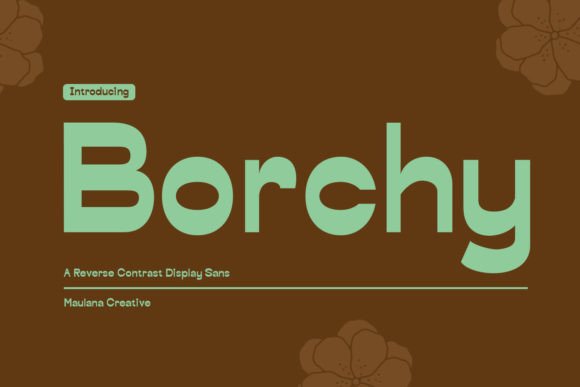 Borchy: The Reverse Contrast Display Font for Stronger Campaigns