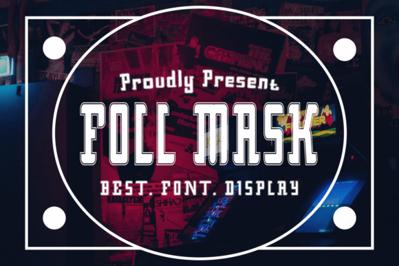 Foll Mask: A Modern Display Font for Creatives