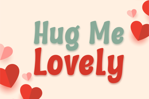 Hug Me Lovely Font: A Bright Display Typeface for Publishers