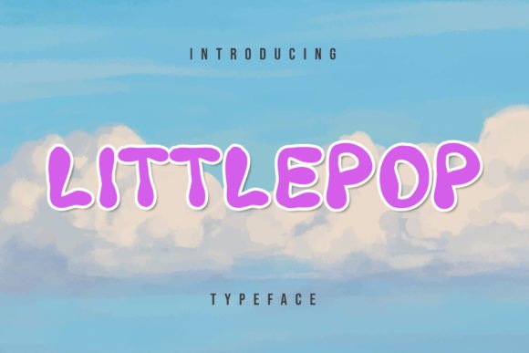 Little Pop: A Playful Display Font for Campaigns That Convert