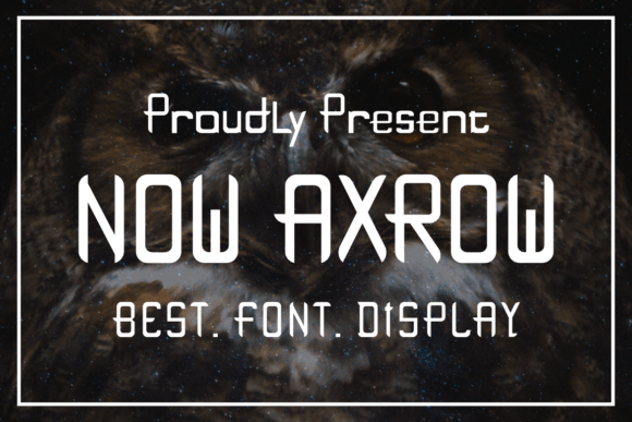 Now Axrow: A Cool Display Font for Digital Creators