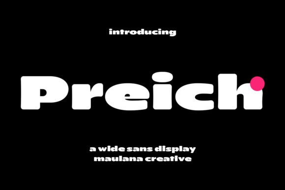 Preich: A Friendly Wide Rounded Sans Serif for Web Design